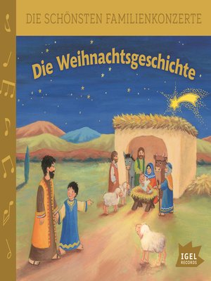 cover image of Die schönsten Familienkonzerte. Die Weihnachtsgeschichte